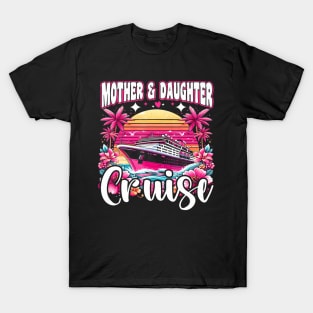 Mother And Daughter Cruise 2024 Family Vacation 2024 T-Shirt